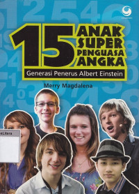 15 anak super penguasa angka : generasi penerus Albert Einstein