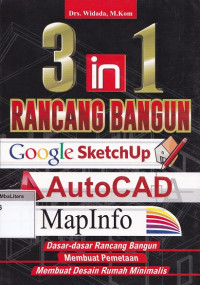 3 in 1 rancang bangun google sketchup, autocad & Mapinfo