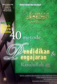 40 Metode pendidikan pengajaran Rasulullah SAW