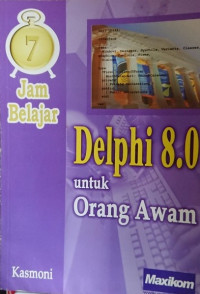 7 Jam belajar delphi 8.0 untuk orang awam