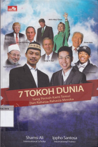 7 tokoh dunia yang pernah kami temui & rahasia-rahasia mereka