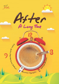After a long time : cinta pada pertemuan kedua