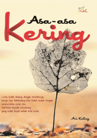 Asa-asa kering - cinta tidak datang dengan sendirinya