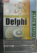 Cara mudah belajar delphi: programming delphi dan quickreport untuk membuat project profile dan bisnis