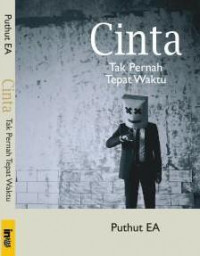 Cinta tak pernah tepat waktu