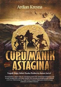 Cupu manik astagina : tragedi maha hebat pemberian batara surya!