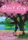 Don't cry: cinta itu bertahan meski dia terluka