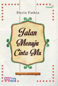 Jalan menuju cinta-mu