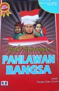 Jejak perjuangan pahlawan bangsa