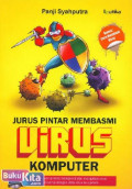 Jurus pintar membasmi virus komputer