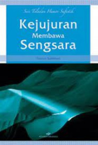 Kejujuran membawa sengsara