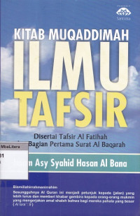 Kitab muqaddimah ilmu tafsir disertai tafsir al fatihah dan bagian pertama surat al baqarah