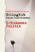 Krisis intelektual islam: selingkuh kaum cendekiawan dengan kekuasaan politik