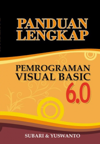 Panduan lengkap pemrograman visual basic 6.0