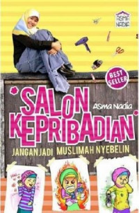 Salon kepribadian : jangan jadi muslimah nyebelin