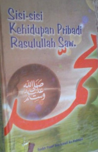 Sisi-sisi kehidupan pribadi Rasulullah SAW