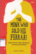 The monk who sold his ferarri : ambisi duniawi, makna kehidupan, dan kesempatan kedua