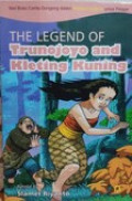 The legend of trunojoyo and kleting kuning