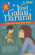 Unit galau darurat: kisah-kisah galau super gawat