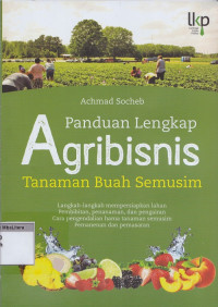 Panduan lengkap agribisnis: tanaman buah semusim