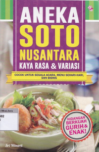 Aneka soto nusantara kaya rasa & variasi