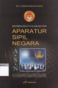 Membangun karakter aparatur sipil negara (asn)