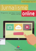 Jurnalisme online : konsep aplikasi bisnis media online