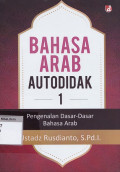 Bahasa arab autodidak 1: pengenalan dasar-dasar bahasa arab