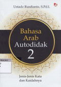 Bahasa arab autodidak 2 : jenis-jenis kata dan kaidahnya