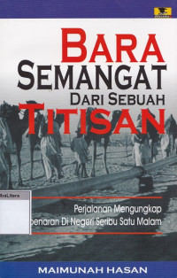 Bara semangat dari sebuah titisan : perjalanan mengungkap kebenaran di negeri seribu satu malam