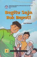 Begitu saja kok repot