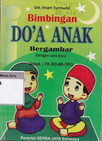 Bimbingan doa anak bergambar dengan cara baca untuk: tk-sd-mi-tpq