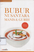 Bubur nusantara manis & gurih