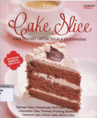 Cake slice: cake favorite untuk segala kesempatan