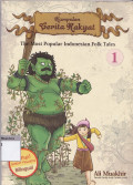 Kumpulan cerita rakyat : the most popular indonesian folk tales 1