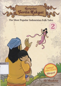 Kumpulan cerita rakyat : the most popular indonesian folk tales 2