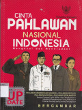 Cinta pahlawan nasional mengenal & meneladani