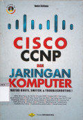 Cisco ccnp dan jaringan komputer materi route, switch, & troubleshooting