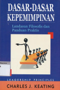 Dasar-dasar kepemimpinan : landasan filosofis dan panduan praktis