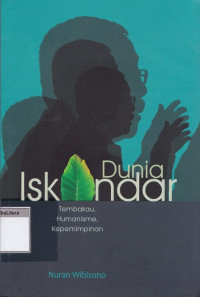 Dunia Iskandar tembakau, humanisme, kepemimpinan