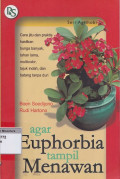 Agar euphorbia tampil menawan