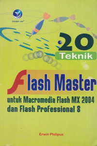 20 Teknik flash master untuk macromedia flash mx 2004 den flash profesional 8