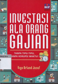 Investasi ala orang gajian: tanpa tipu-tipu, tanpa korupsi waktu