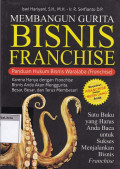 Membangun gurita bisnis franchise: panduan hukum bisnis waralaba (franchise)