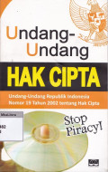 Undang-undang hak cipta : undang-undang republik indonesia nomor 19 tahun 2002 tentang hak cipta seri perundang-undangan