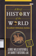 A brief history of the world = sejarah ringkas dunia