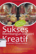 Sukses membangun industri kreatif: 101 inspirasi pilihan keren