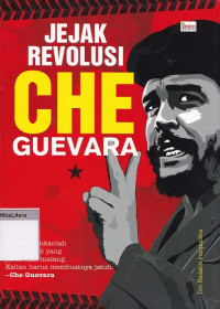 Jejak revolusi che guevara