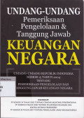 Undang-undang pemeriksaan pengelolaan dan tanggung jawab keuangan negara : undang-undang republik indonesia nomor 15 tahun 2004 tentang pemeriksaan pengelolaan dan tanggung jawab keuangan negara