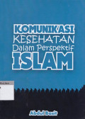 Komunikasi kesehatan dalam perspektif islam